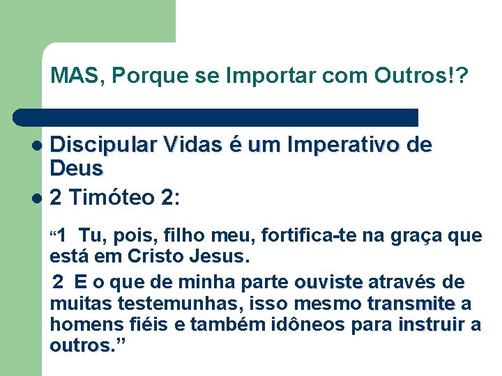 MAS, Porque se Importar com Outros!? Discipular Vidas é um Imperativo de Deus l MAS, Porque se Importar com Outros!? Discipular Vidas é um Imperativo de Deus l