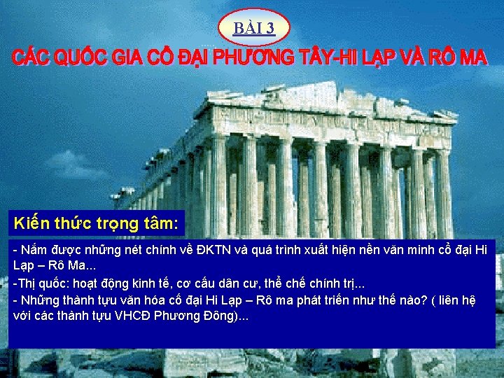BÀI 3 Kiến thức trọng tâm: - Nắm được những nét chính về ĐKTN