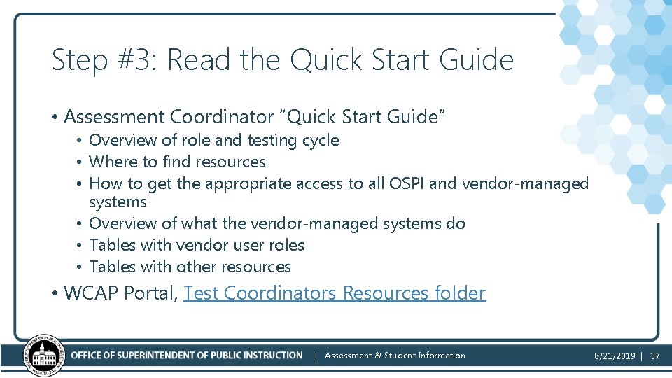 Step #3: Read the Quick Start Guide • Assessment Coordinator “Quick Start Guide” •