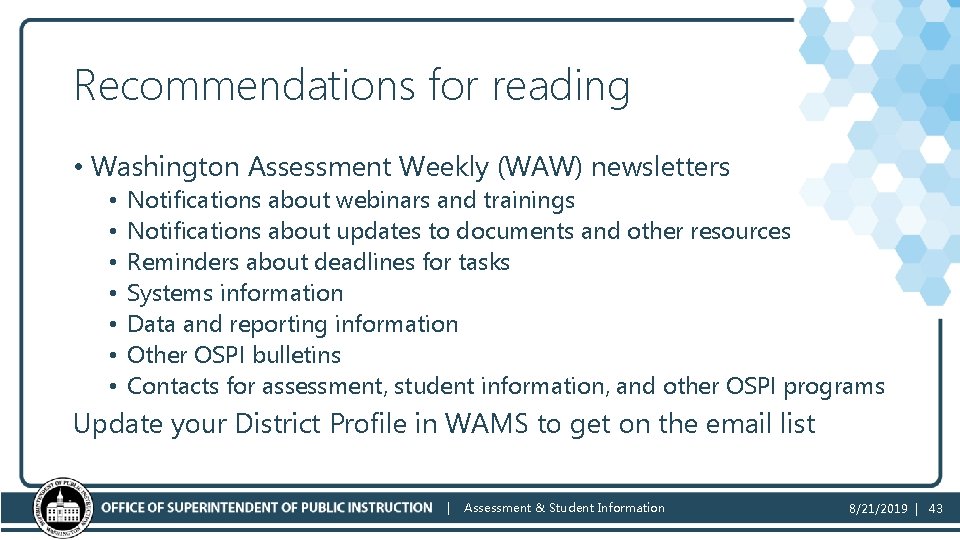 Recommendations for reading • Washington Assessment Weekly (WAW) newsletters • • Notifications about webinars