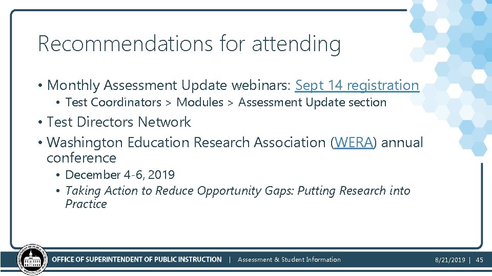 Recommendations for attending • Monthly Assessment Update webinars: Sept 14 registration • Test Coordinators