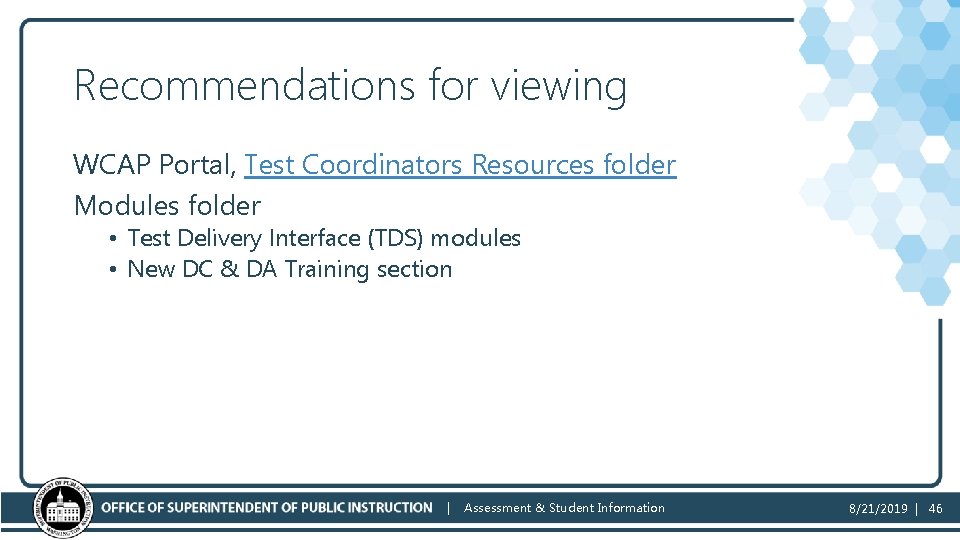 Recommendations for viewing WCAP Portal, Test Coordinators Resources folder Modules folder • Test Delivery