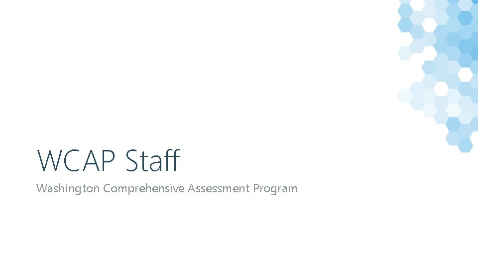 WCAP Staff Washington Comprehensive Assessment Program 