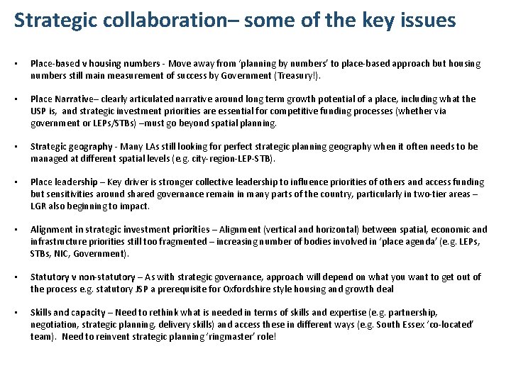 Strategic collaboration– some of the key issues • Place-based v housing numbers - Move