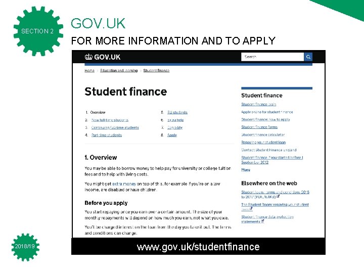 SECTION 2 GOV. UK FOR MORE INFORMATION AND TO APPLY 2018/19 www. gov. uk/studentfinance SECTION 2 GOV. UK FOR MORE INFORMATION AND TO APPLY 2018/19 www. gov. uk/studentfinance