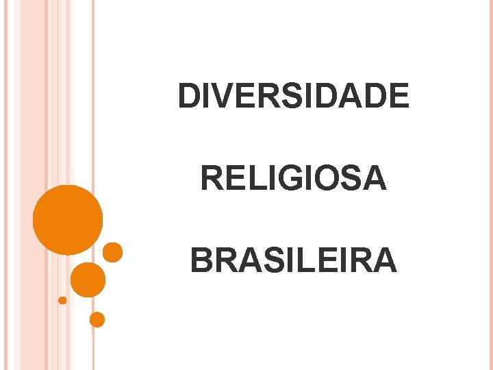 DIVERSIDADE RELIGIOSA BRASILEIRA 
