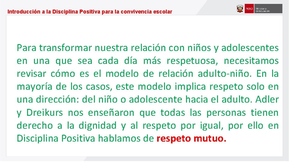 Introducción a la Disciplina Positiva para la convivencia escolar Para transformar nuestra relación con