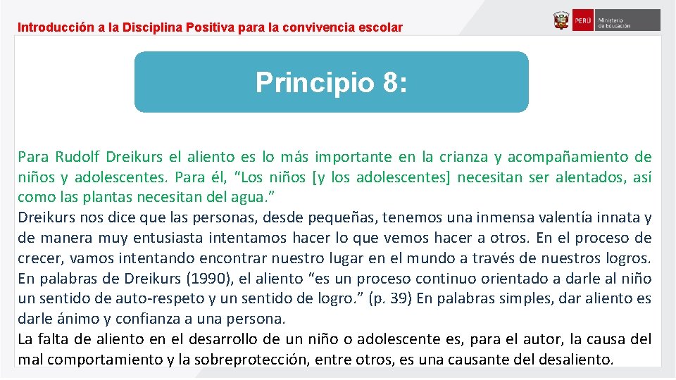 Introducción a la Disciplina Positiva para la convivencia escolar Principio 8: Para Rudolf Dreikurs