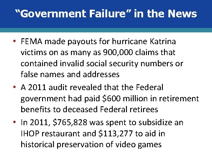 “Government Failure” in the News • FEMA made payouts for hurricane Katrina victims on