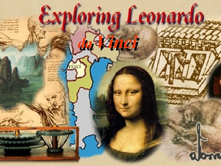 da da Vinci Leonardo da Vinci 