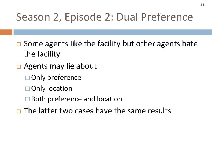 31 Season 2, Episode 2: Dual Preference Some agents like the facility but other 31 Season 2, Episode 2: Dual Preference Some agents like the facility but other