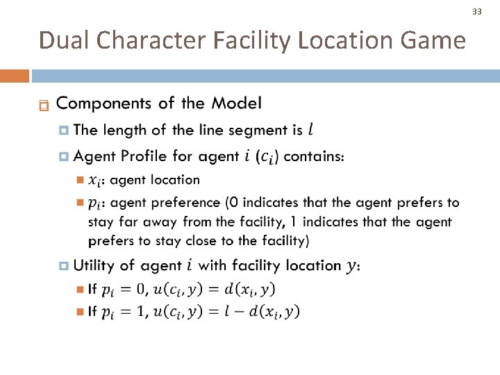 33 Dual Character Facility Location Game 33 Dual Character Facility Location Game