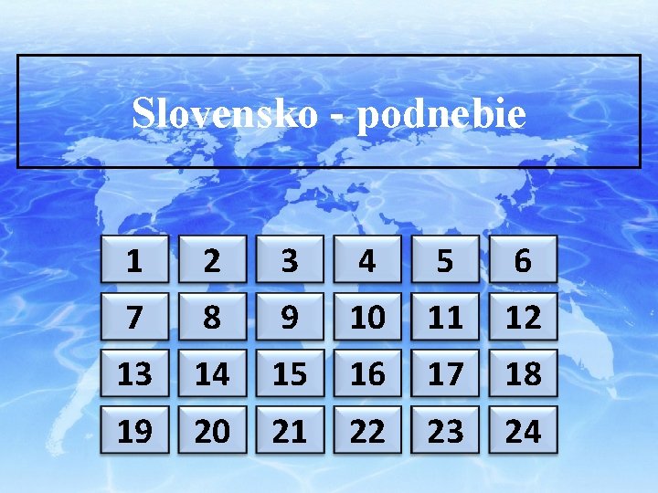 Slovensko - podnebie 1 2 3 4 5 6 7 8 9 10 11
