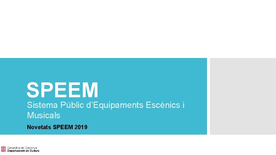 SPEEM Sistema Públic d’Equipaments Escènics i Musicals Novetats SPEEM 2019 