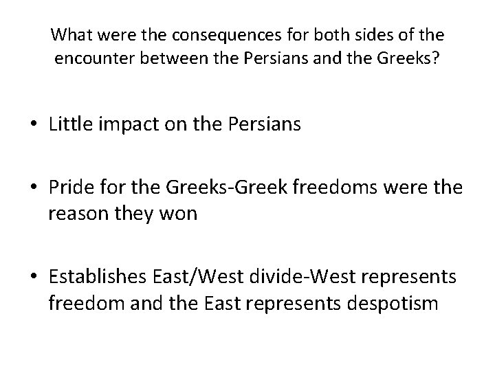 What were the consequences for both sides of the encounter between the Persians and