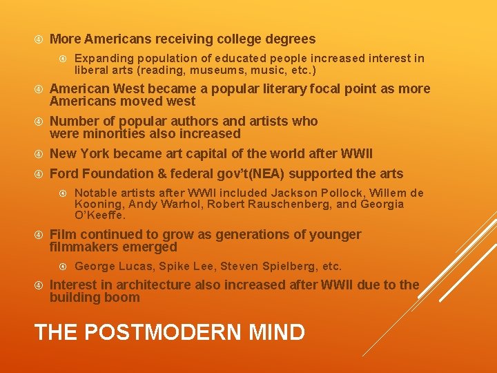  More Americans receiving college degrees Expanding population of educated people increased interest in