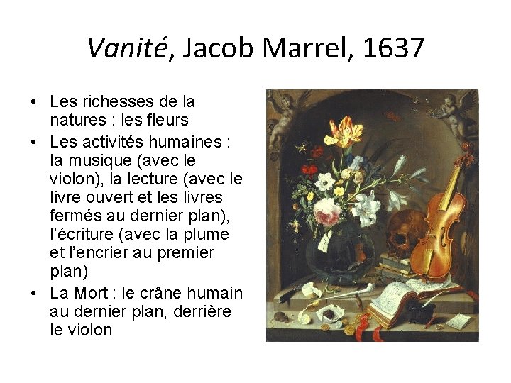Vanité, Jacob Marrel, 1637 • Les richesses de la natures : les fleurs •