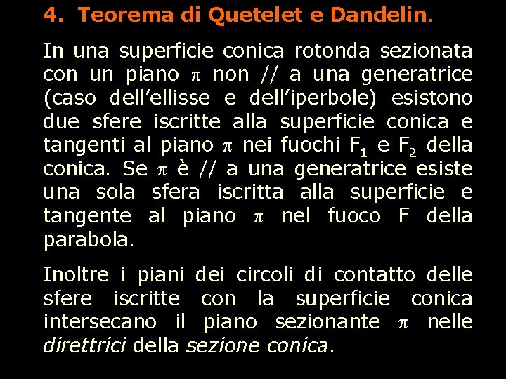 4. Teorema di Quetelet e Dandelin. In una superficie conica rotonda sezionata con un