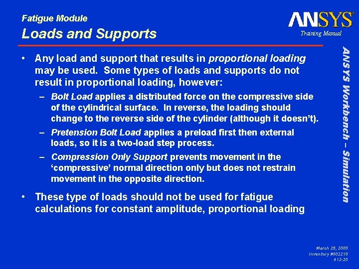 Fatigue Module Loads and Supports Training Manual – Bolt Load applies a distributed force