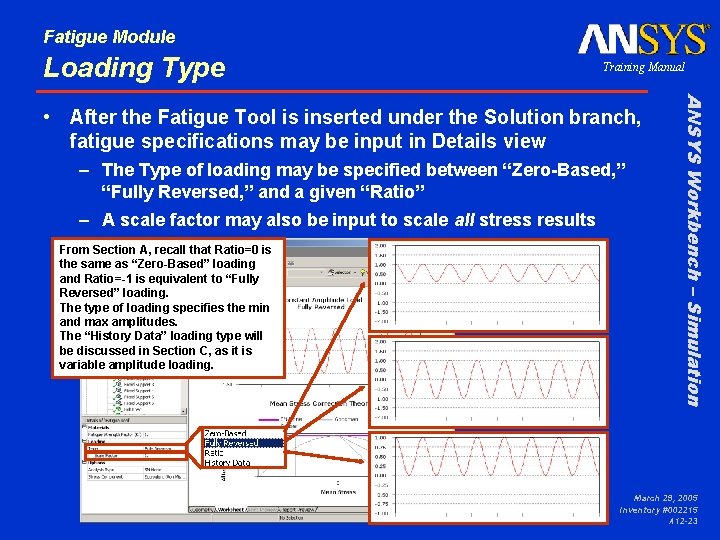 Fatigue Module Loading Type Training Manual – The Type of loading may be specified