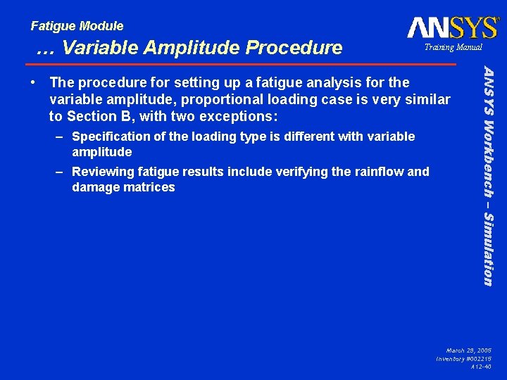 Fatigue Module … Variable Amplitude Procedure Training Manual – Specification of the loading type