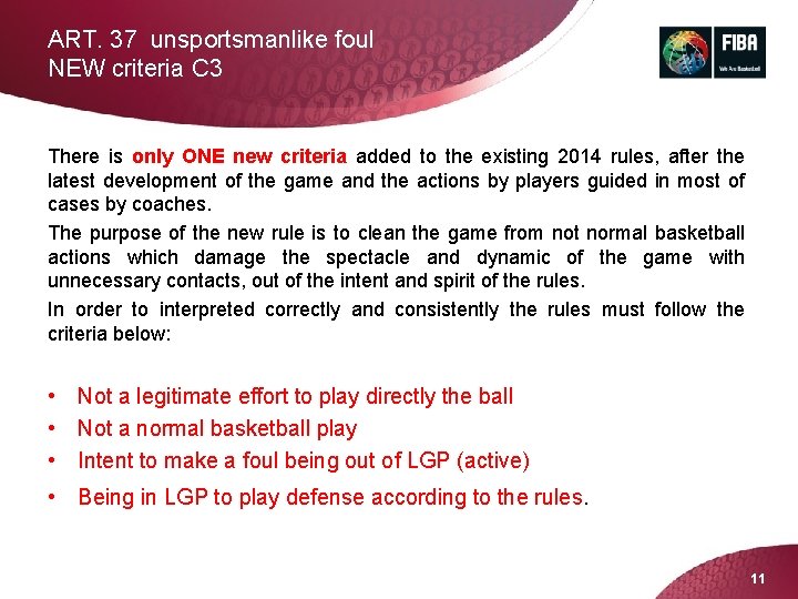 ART. 37 unsportsmanlike foul NEW criteria C 3 There is only ONE new criteria