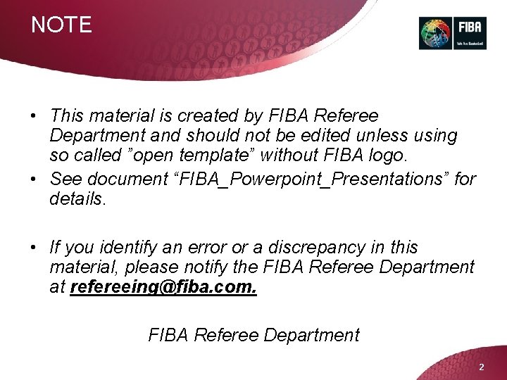NOTE • This material is created by FIBA Referee Department and should not be