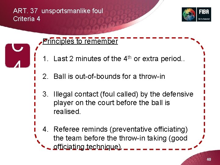 ART. 37 unsportsmanlike foul Criteria 4 C 4 Principles to remember 1. Last 2