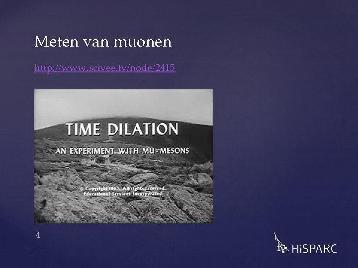 Meten van muonen http: //www. scivee. tv/node/2415 4 Meten van muonen http: //www. scivee. tv/node/2415 4