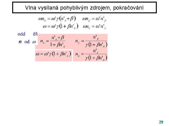 Vlna vysílaná pohyblivým zdrojem, pokračování 28 