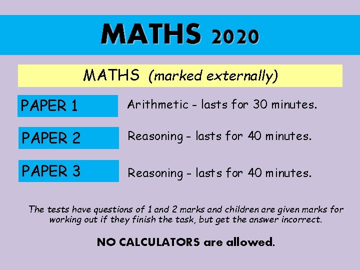 MATHS 2020 MATHS (marked externally) PAPER 1 Arithmetic - lasts for 30 minutes. PAPER