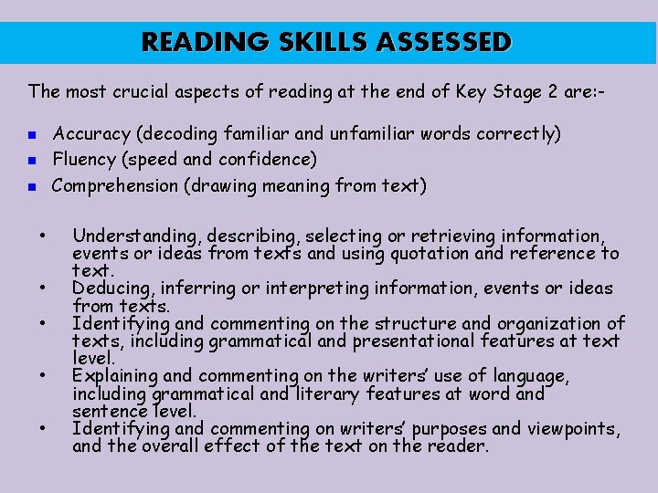 READING SKILLS ASSESSED The most crucial aspects of reading at the end of Key