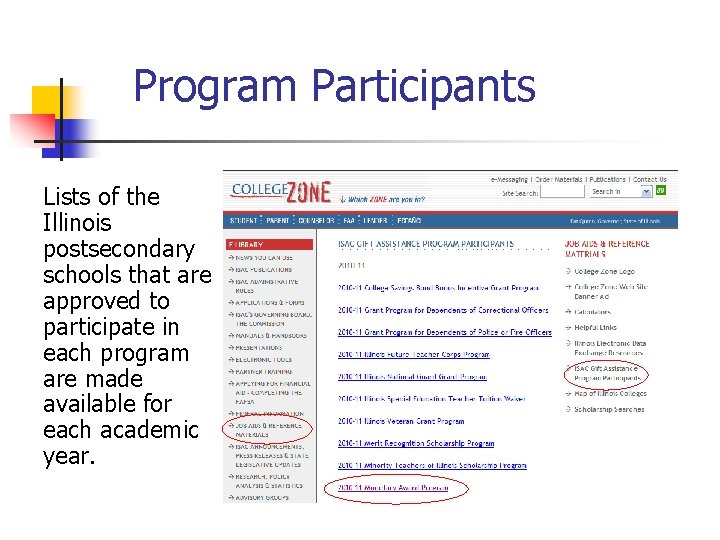 Program Participants Lists of the Illinois postsecondary schools that are approved to participate in