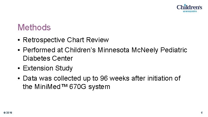 Methods • Retrospective Chart Review • Performed at Children’s Minnesota Mc. Neely Pediatric Diabetes