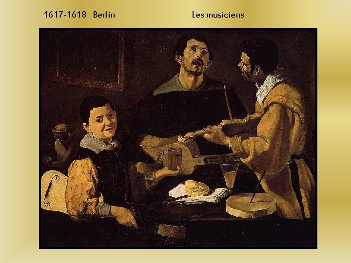 1617 -1618 Berlin Les musiciens 1617 -1618 Berlin Les musiciens