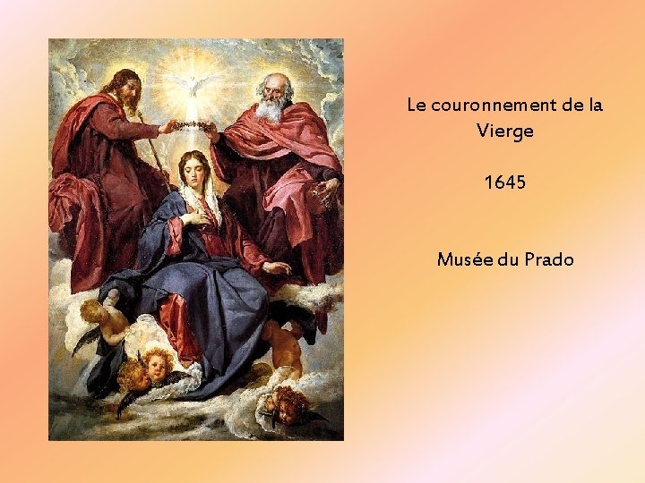Le couronnement de la Vierge 1645 Musée du Prado Le couronnement de la Vierge 1645 Musée du Prado