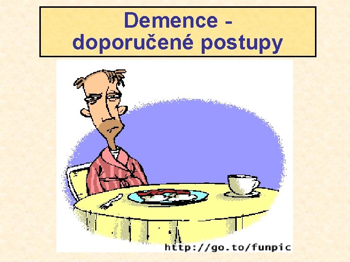 Demence doporučené postupy 