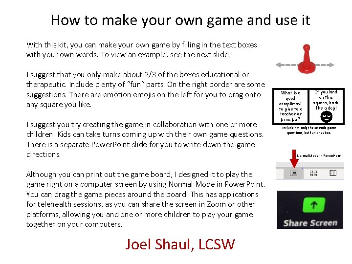 How to make your own game and use it With this kit, you can