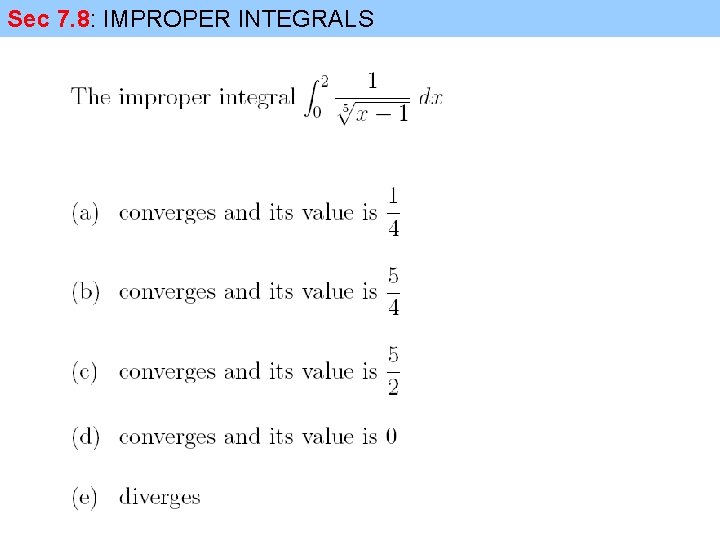 Sec 7. 8: IMPROPER INTEGRALS 