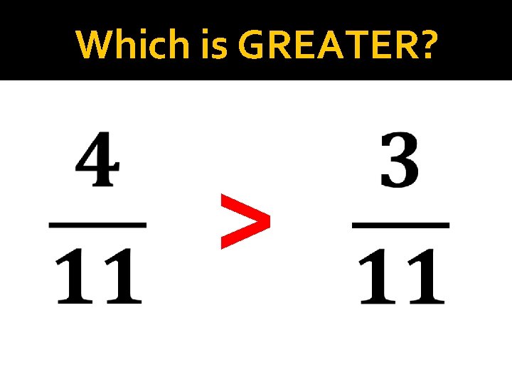 Which is GREATER? > 