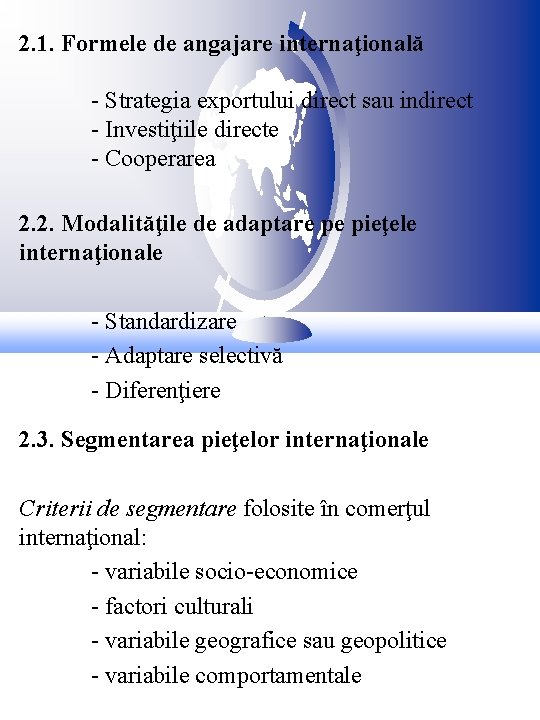 2. 1. Formele de angajare internaţională - Strategia exportului direct sau indirect - Investiţiile