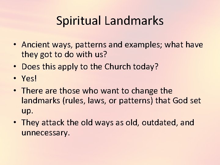 Spiritual Landmarks • Ancient ways, patterns and examples; what have they got to do