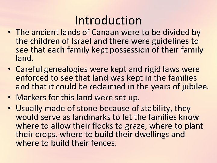 Introduction • The ancient lands of Canaan were to be divided by the children
