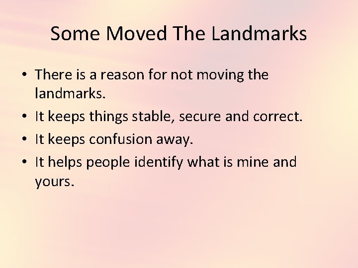 Some Moved The Landmarks • There is a reason for not moving the landmarks.