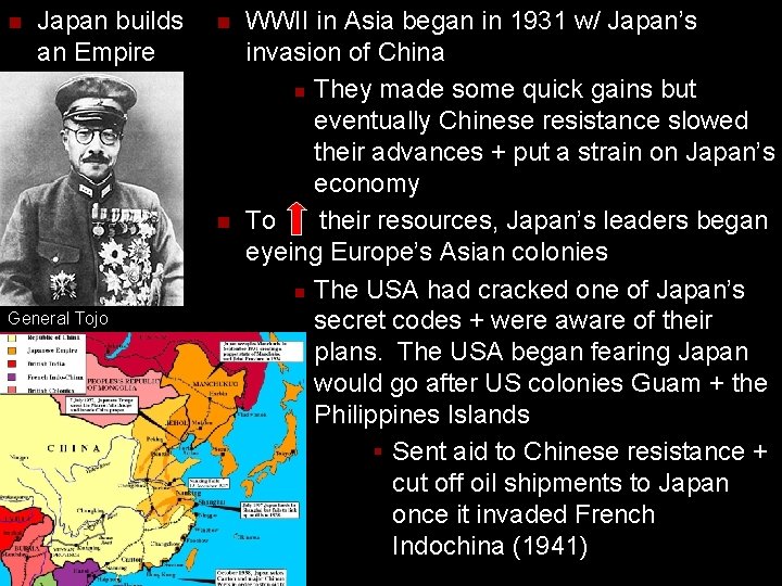n Japan builds an Empire n n General Tojo WWII in Asia began in