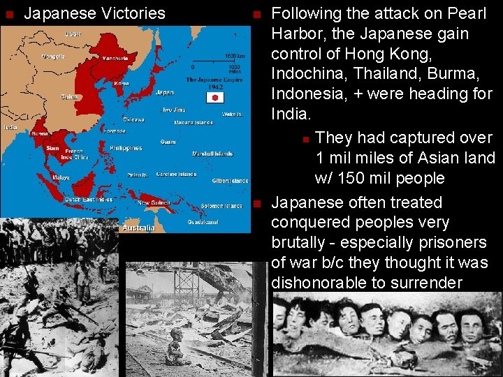 n Japanese Victories n n Following the attack on Pearl Harbor, the Japanese gain