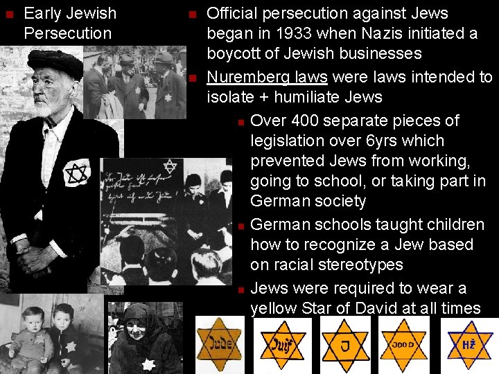 n Early Jewish Persecution n n Official persecution against Jews began in 1933 when