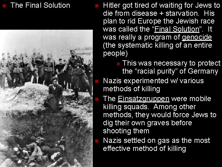 n The Final Solution n n Hitler got tired of waiting for Jews to