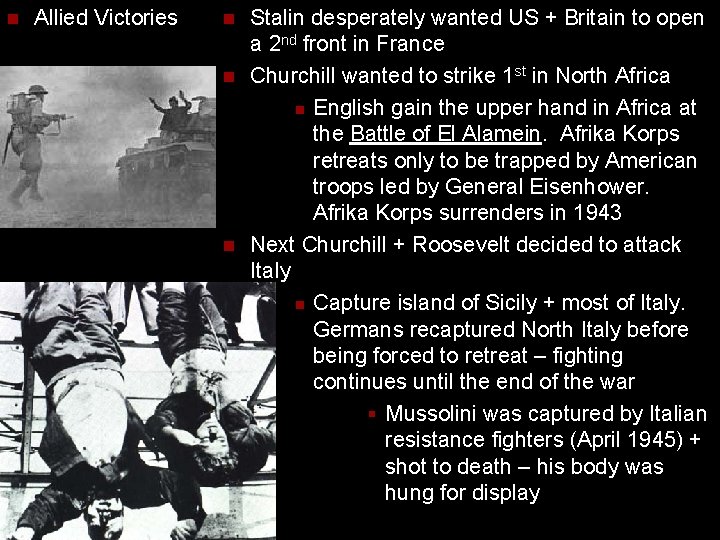 n Allied Victories n n n Stalin desperately wanted US + Britain to open