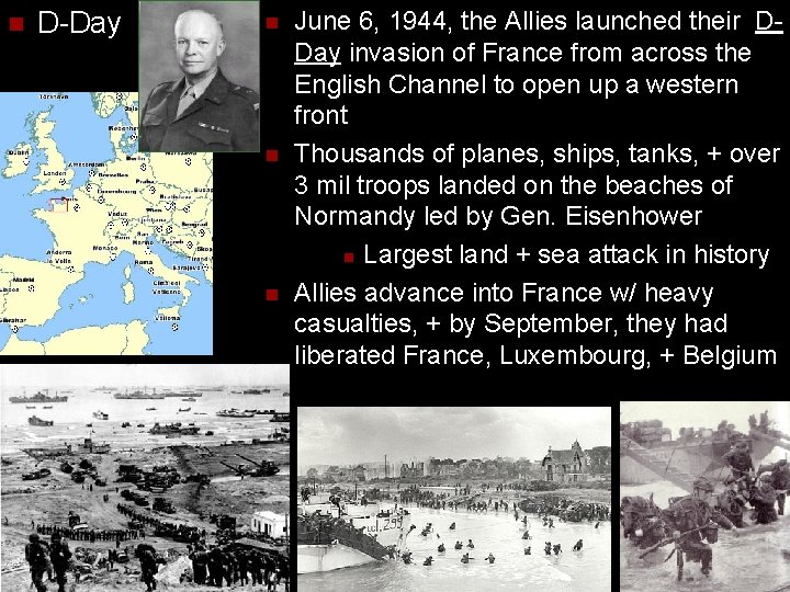 n D-Day n n n June 6, 1944, the Allies launched their DDay invasion